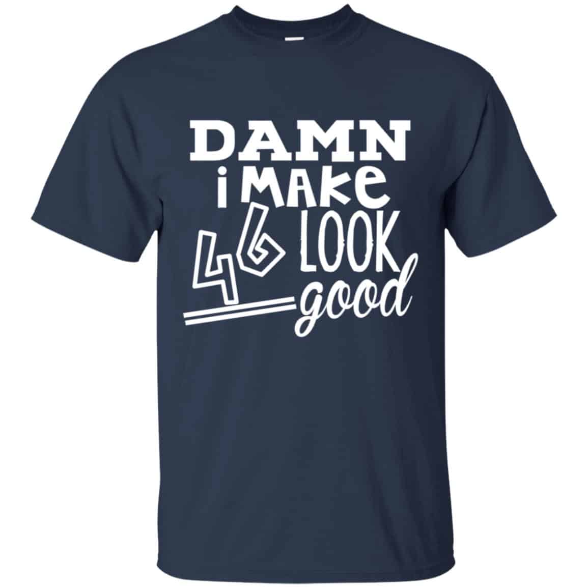 Damn I Make 46 Look Good s, , Tank Unisex