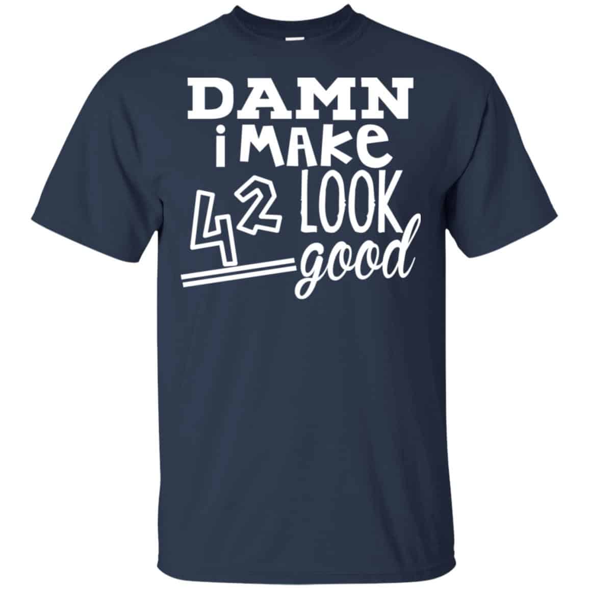 Damn I Make 42 Look Good s, , Tank Unisex