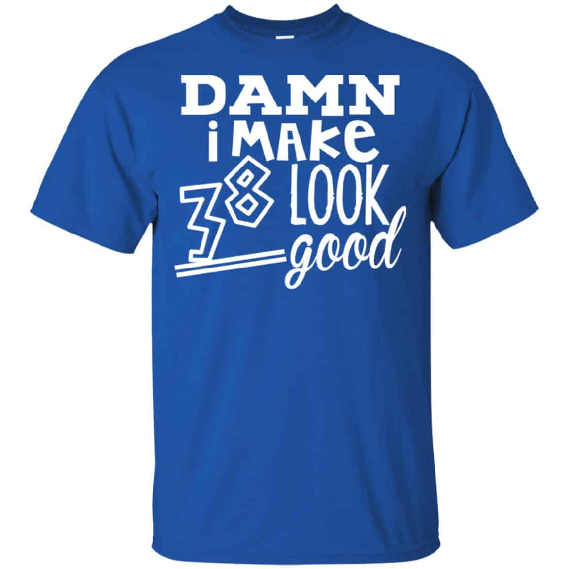 Damn I Make 38 Look Good s, , Tank Unisex