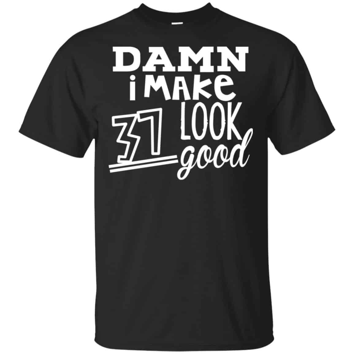 Damn I Make 37 Look Good s, , Tank Unisex