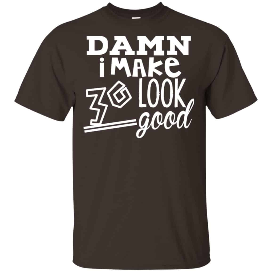 Damn I Make 30 Look Good s, , Tank Unisex