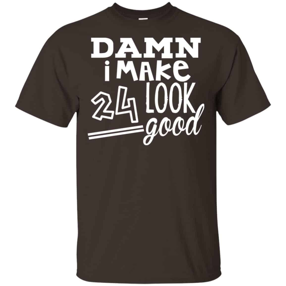 Damn I Make 24 Look Good s, , Tank Unisex