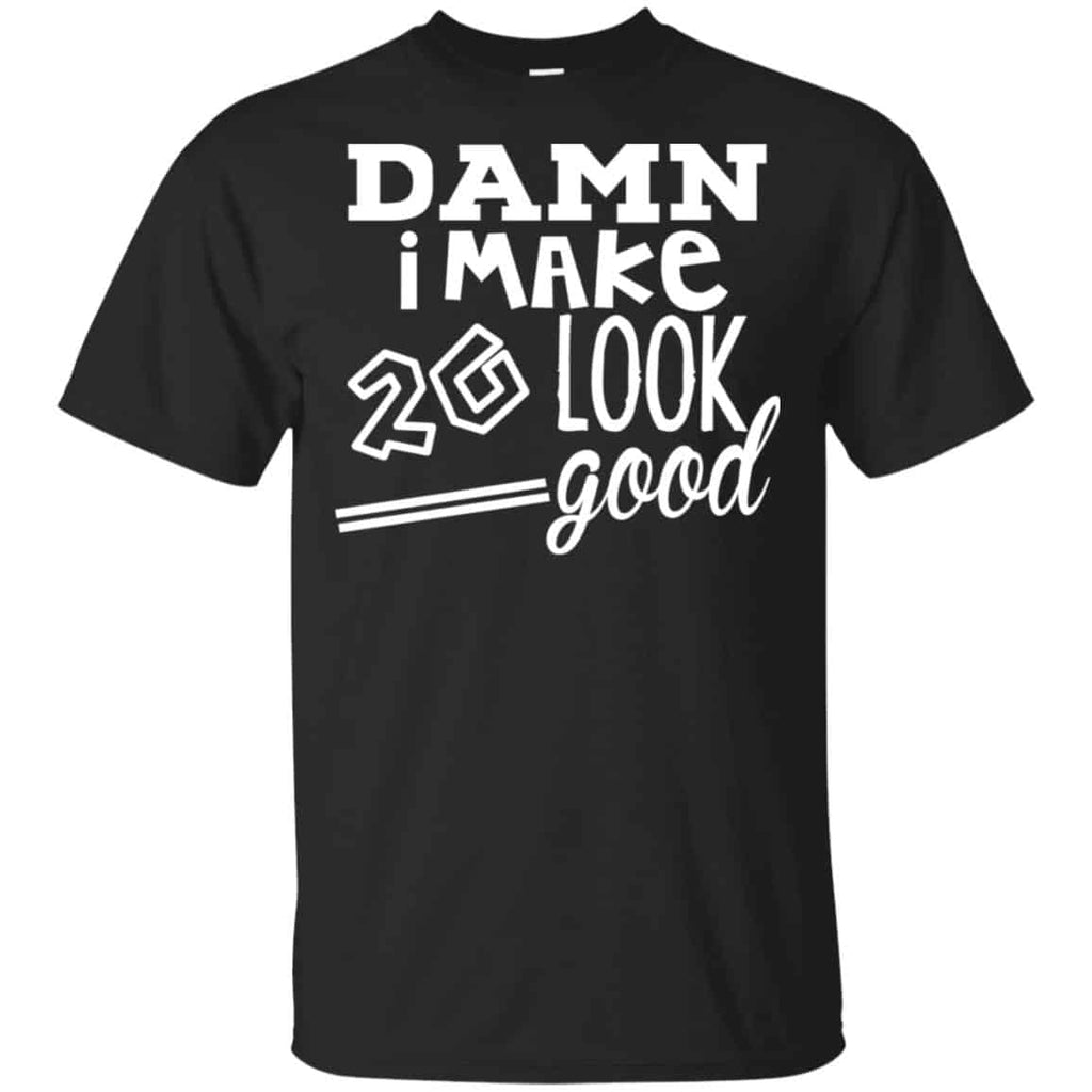 Damn I Make 20 Look Good s, , Tank Unisex