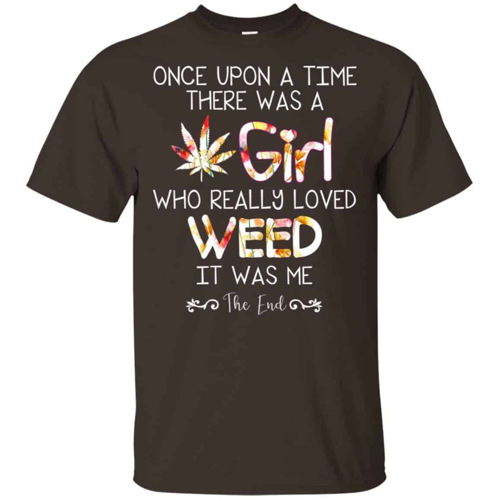 Once Upon A Time There Was A Girl Who Really Loved Weed It Was Me s, , Tank Unisex