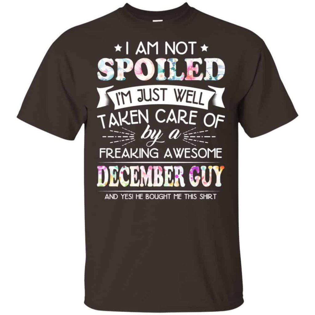 I Am Not Spoiled I’m Just Well Taken Care Of By A Freaking Awesome December Guy s, , Tank