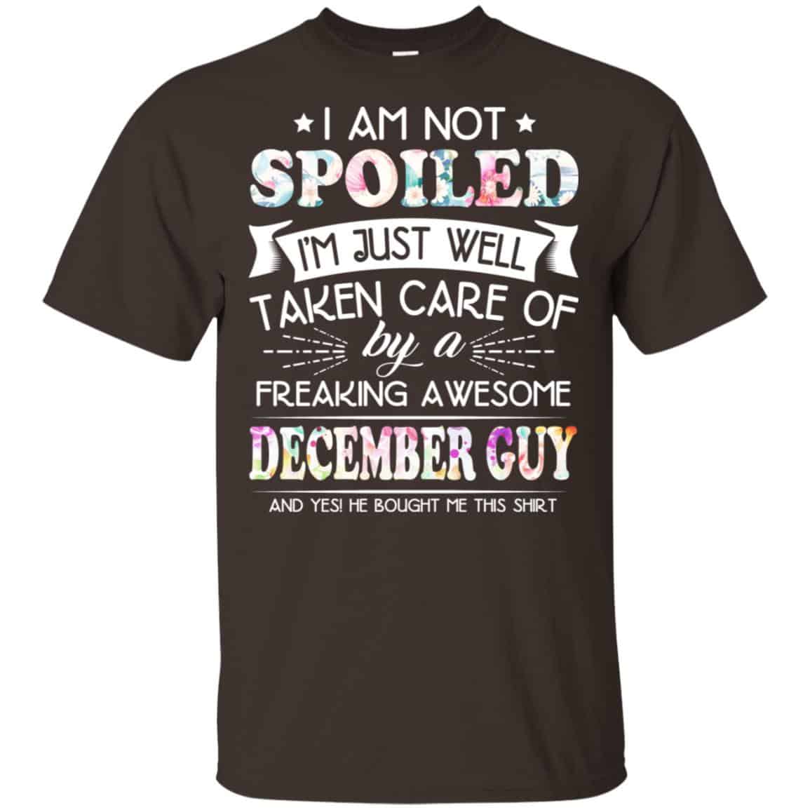 I Am Not Spoiled I’m Just Well Taken Care Of By A Freaking Awesome December Guy s, , Tank