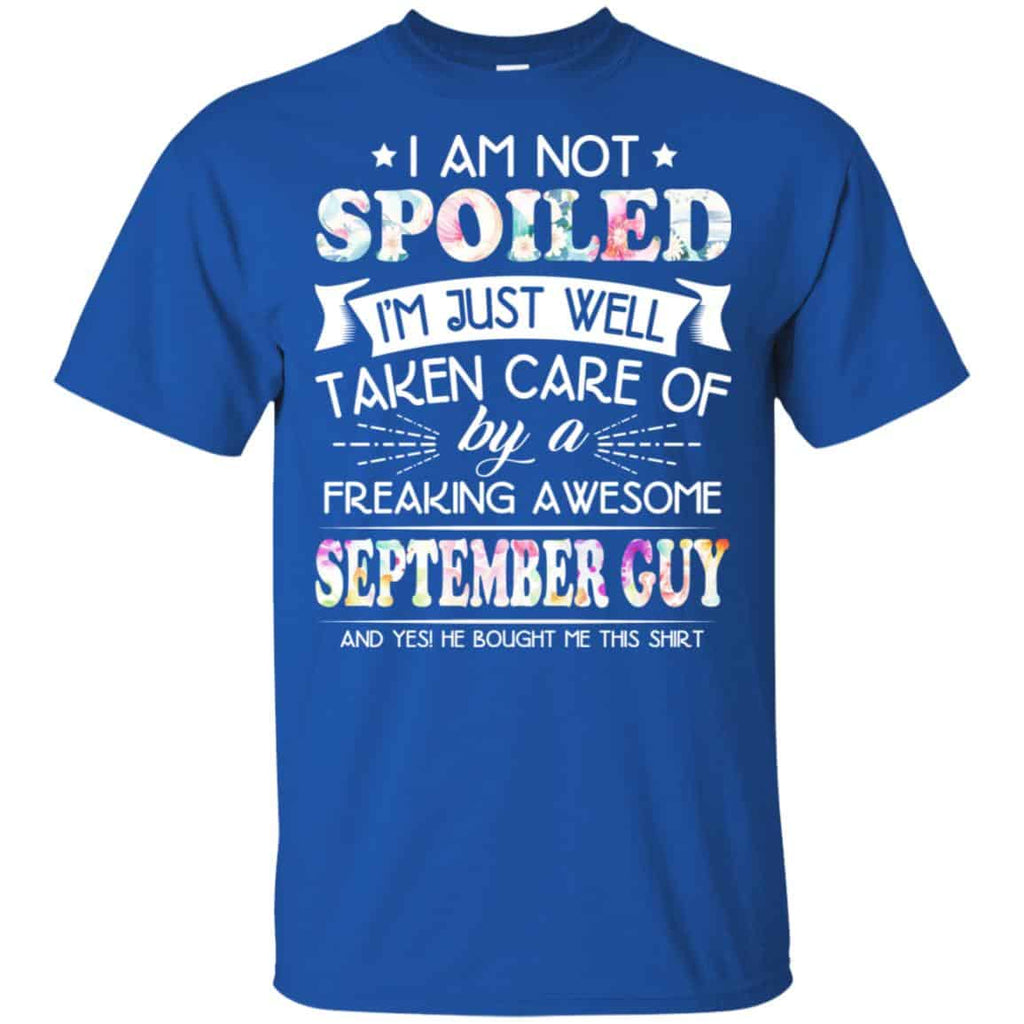 I Am Not Spoiled I’m Just Well Taken Care Of By A Freaking Awesome September Guy s, , Tank