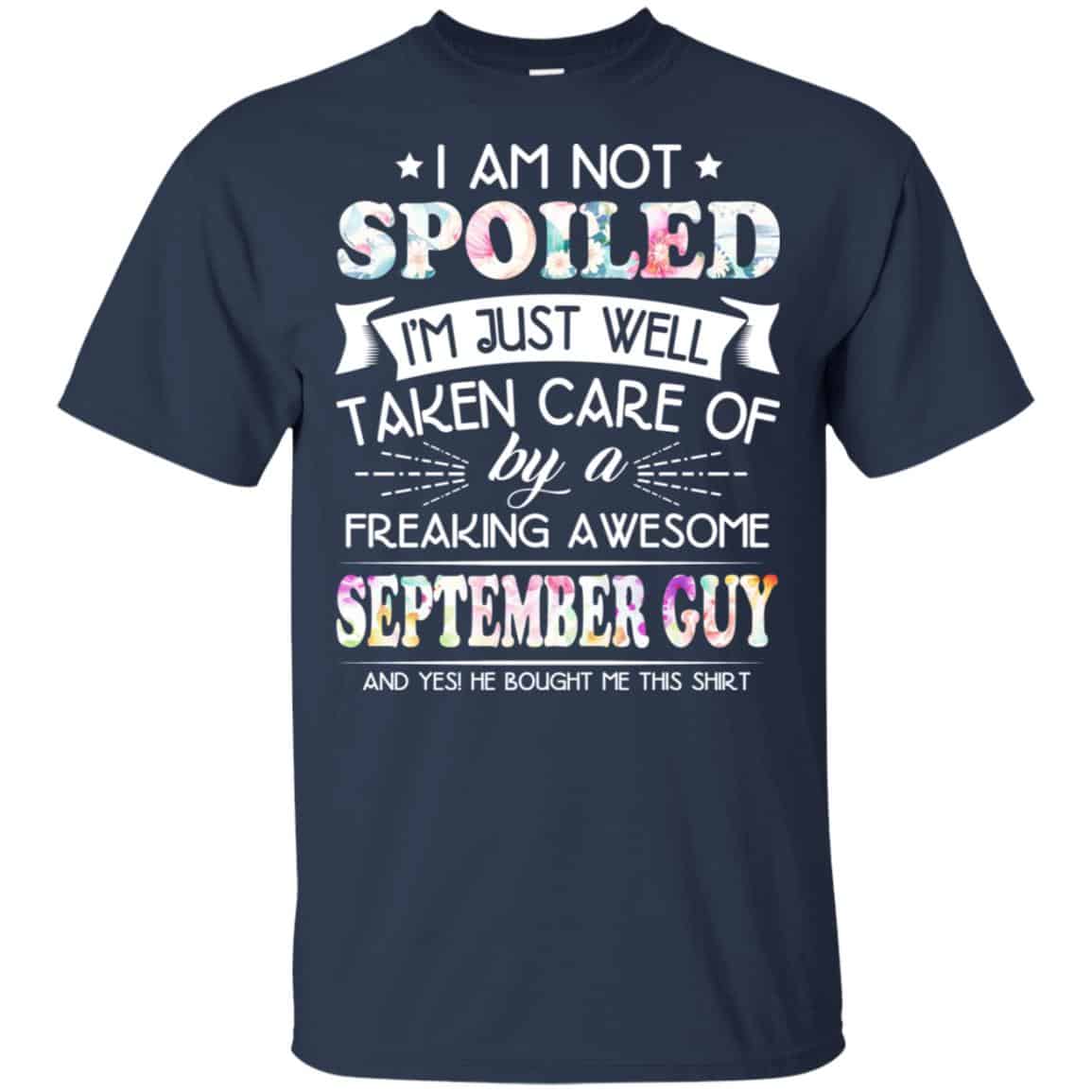 I Am Not Spoiled I’m Just Well Taken Care Of By A Freaking Awesome September Guy s, , Tank