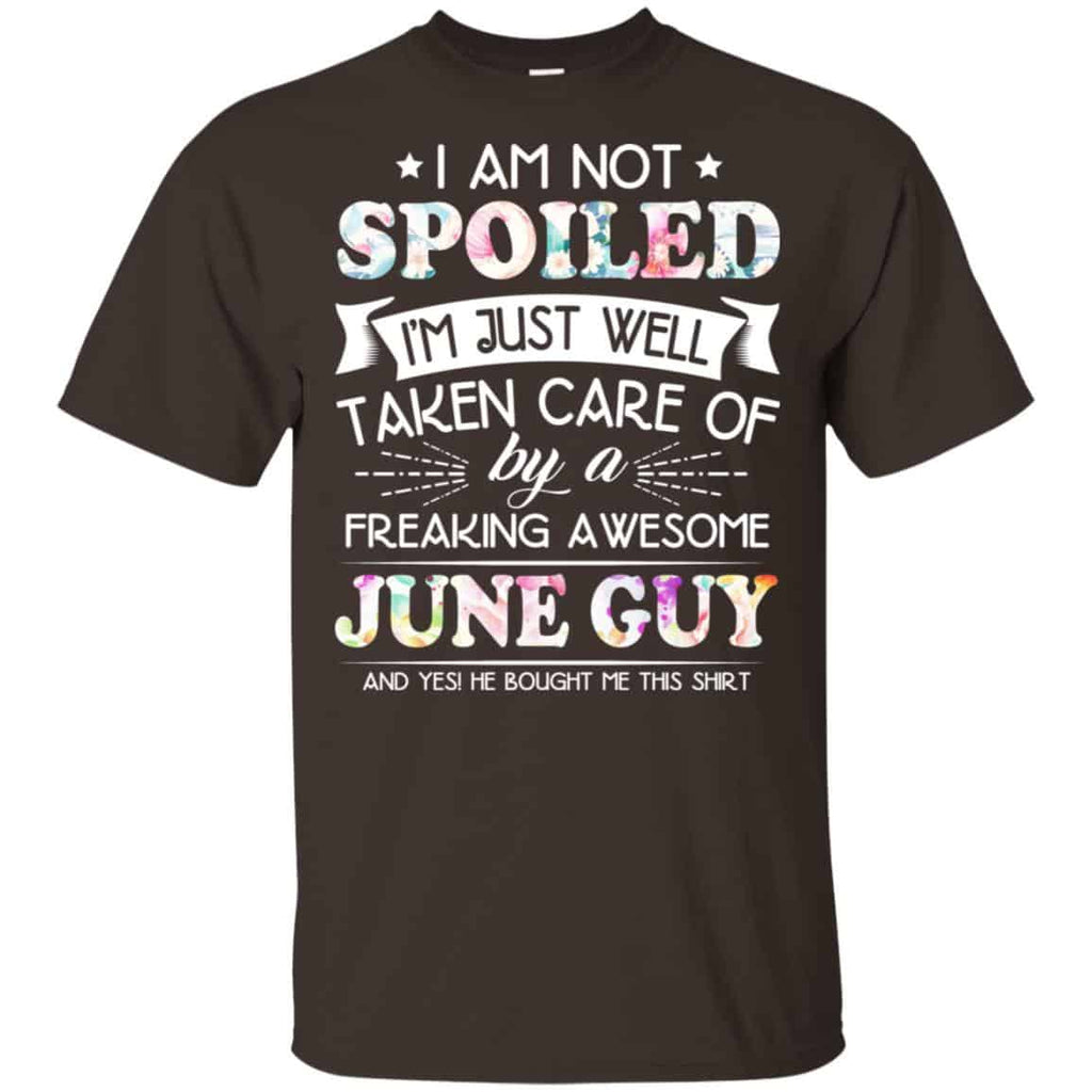 I Am Not Spoiled I’m Just Well Taken Care Of By A Freaking Awesome June Guy s, , Tank