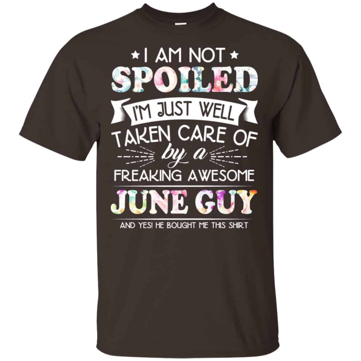 I Am Not Spoiled I’m Just Well Taken Care Of By A Freaking Awesome June Guy s, , Tank