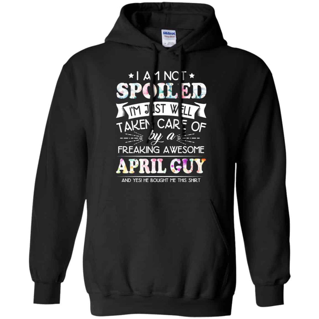 I Am Not Spoiled I’m Just Well Taken Care Of By A Freaking Awesome April Guy s, , Tank