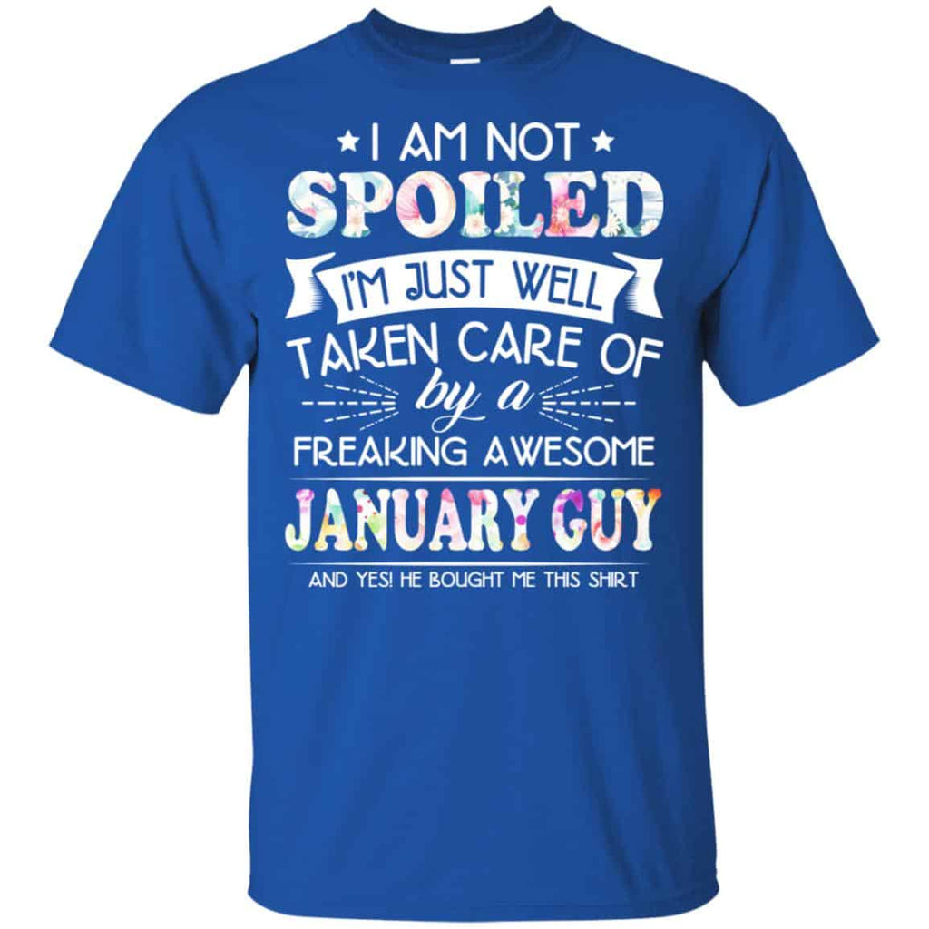 I Am Not Spoiled I’m Just Well Taken Care Of By A Freaking Awesome January Guy s, , Tank