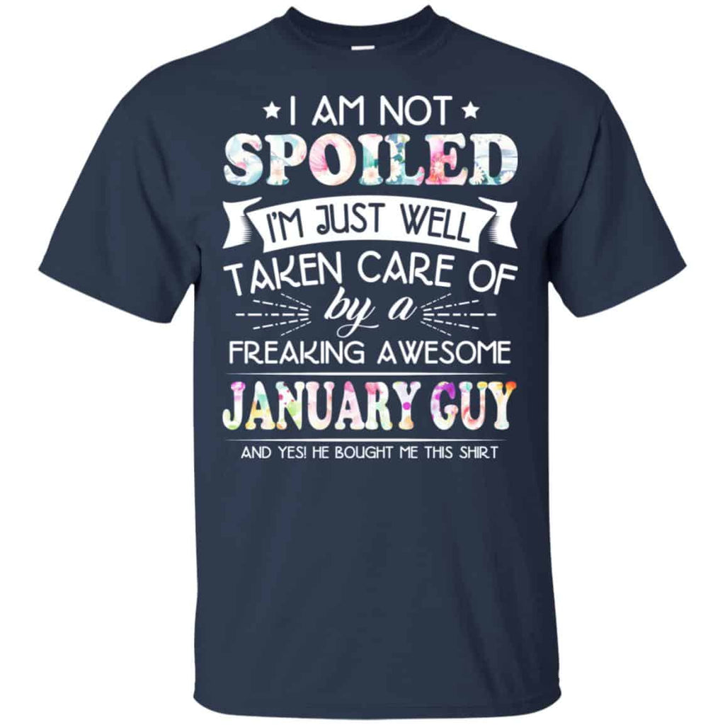 I Am Not Spoiled I’m Just Well Taken Care Of By A Freaking Awesome January Guy s, , Tank