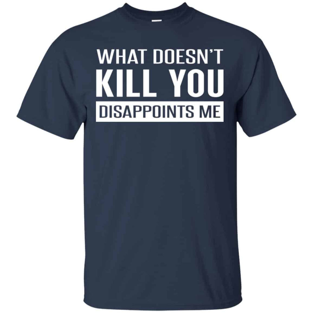 What Doesn’t Kill You Disappoints Me Shirt, , Tank Unisex