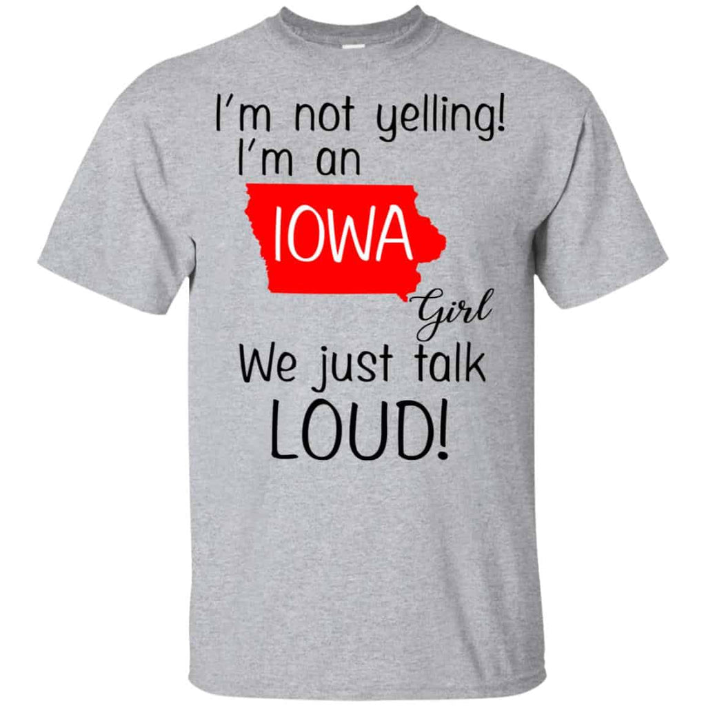 I’m Not Yelling I’m An Iowa Girl We Just Talk Loud s, , Tank Unisex