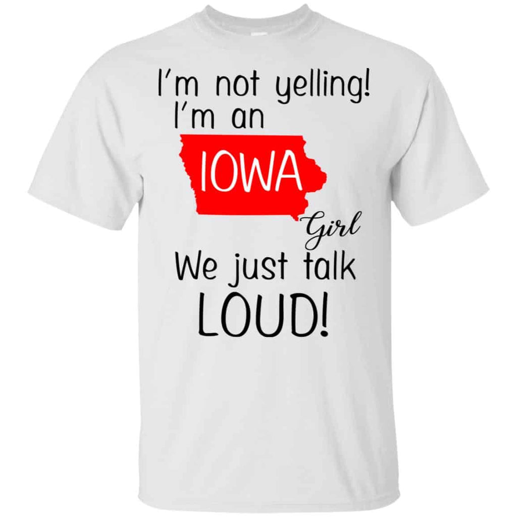 I’m Not Yelling I’m An Iowa Girl We Just Talk Loud s, , Tank Unisex