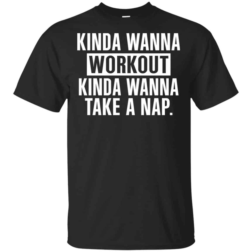 Kinda Wanna Workout Kinda Wanna Take A Nap Shirt, , Tank Unisex