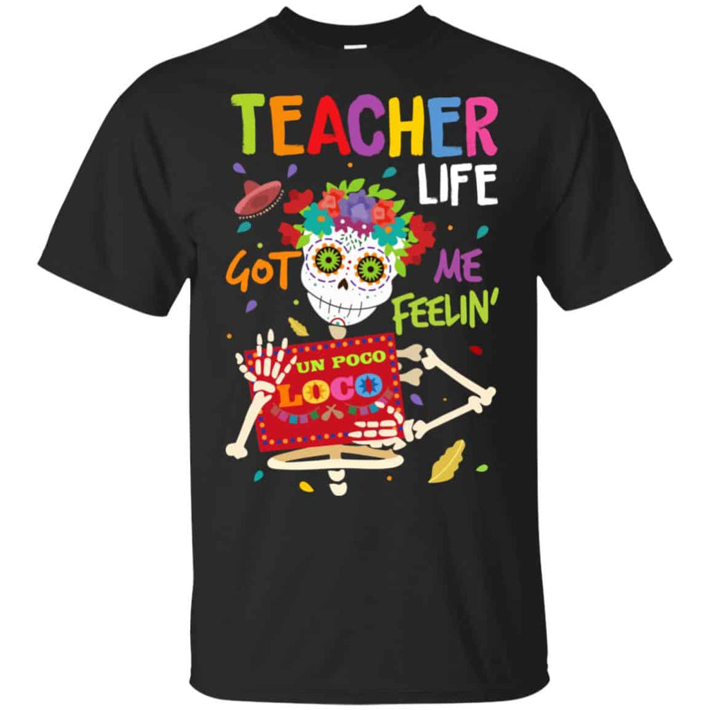 Teacher Life Got Me Feeling Un Poco Loco Skeleton s, , Tank Unisex