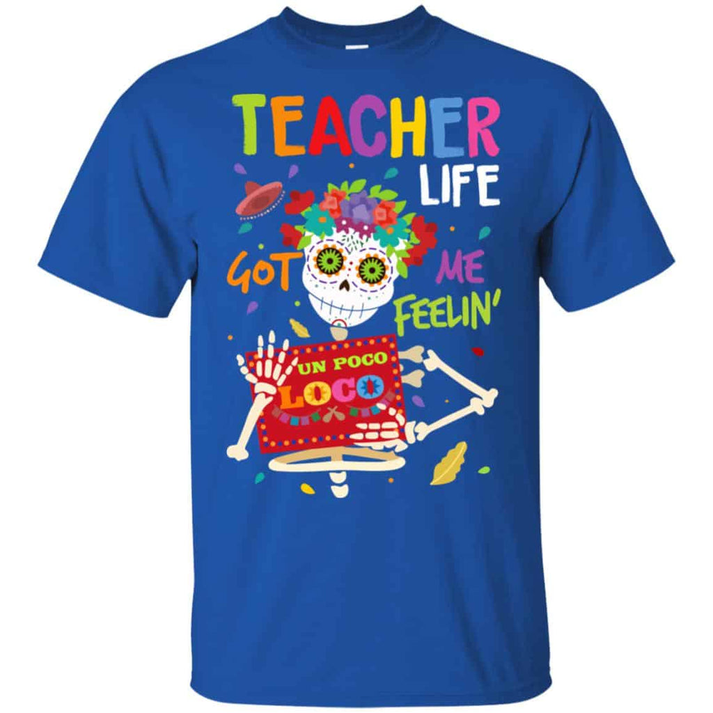Teacher Life Got Me Feeling Un Poco Loco Skeleton s, , Tank Unisex