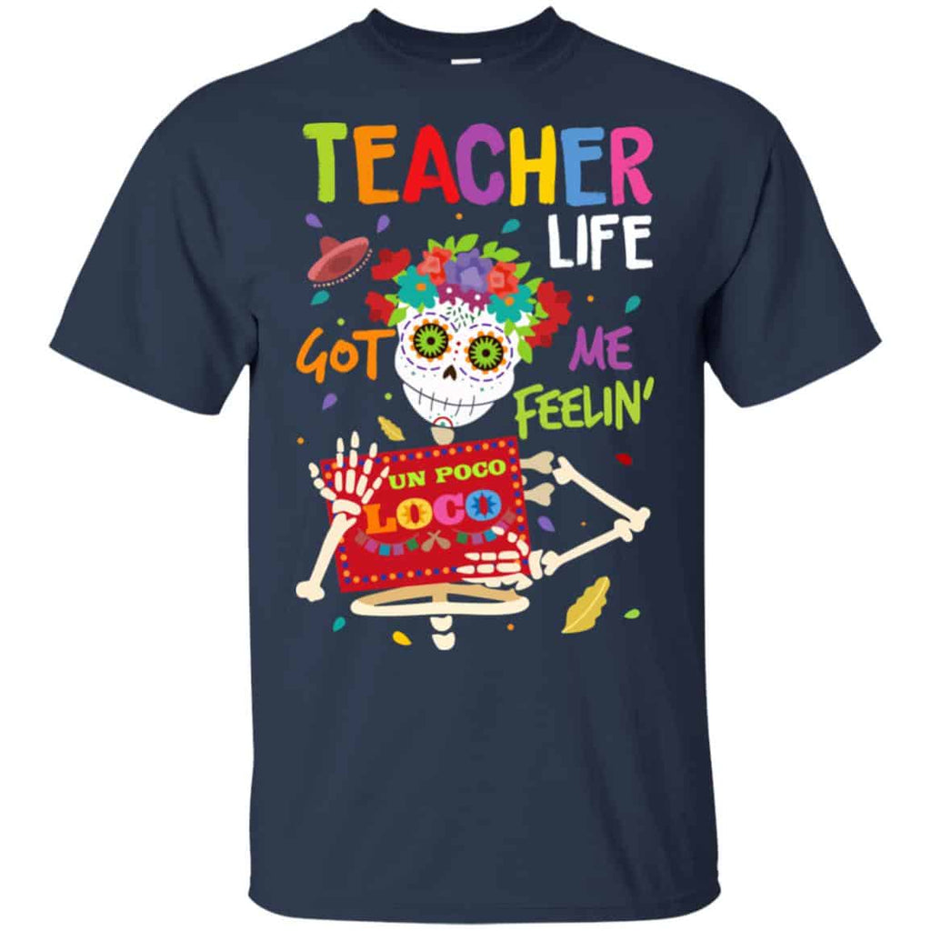 Teacher Life Got Me Feeling Un Poco Loco Skeleton s, , Tank Unisex