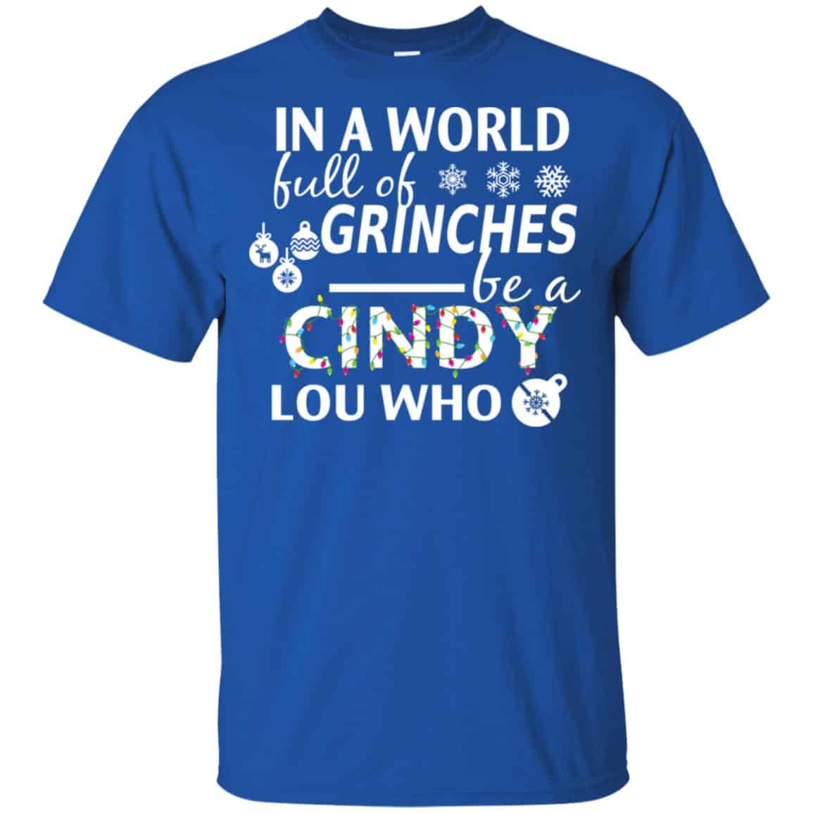 In A World Full Of Grinches Be A Cindy Lou Who Christmas s, , Tank Unisex