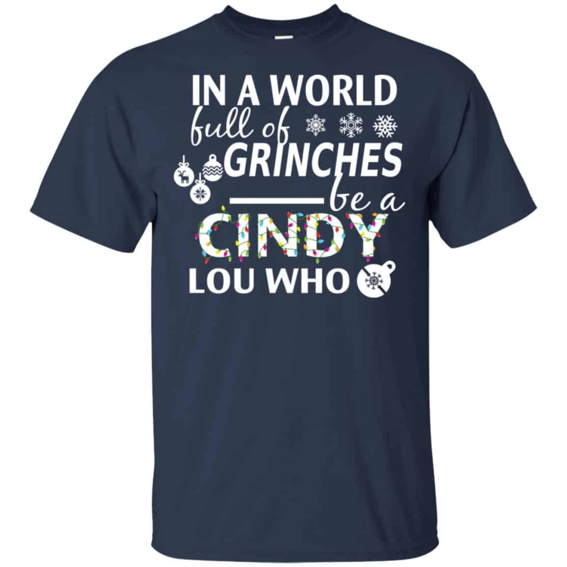 In A World Full Of Grinches Be A Cindy Lou Who Christmas s, , Tank Unisex
