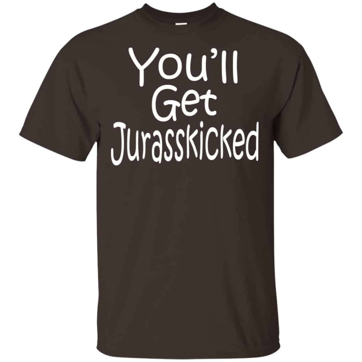 You’ll Get Jurasskicked s, , Tank Unisex