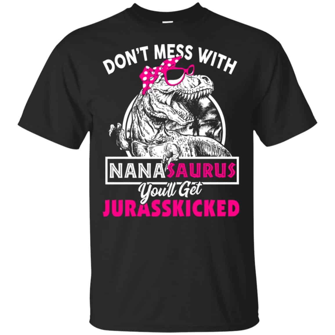 Don’t Mess With Nanasaurus You’ll Get Jurasskicked s, , Tank Unisex