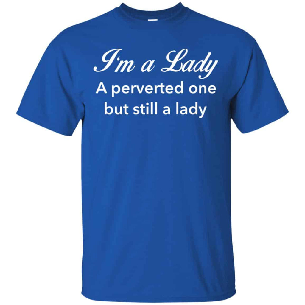I’m A Lady A Perverted One But Still A Lady Shirt, , Tank Unisex