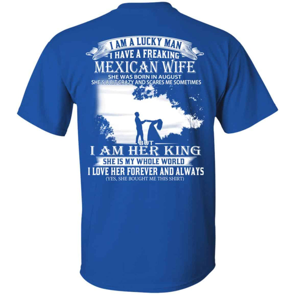 I Am A Lucky Man I Have A Freaking Mexican Wife Born In August s, , Tank Unisex