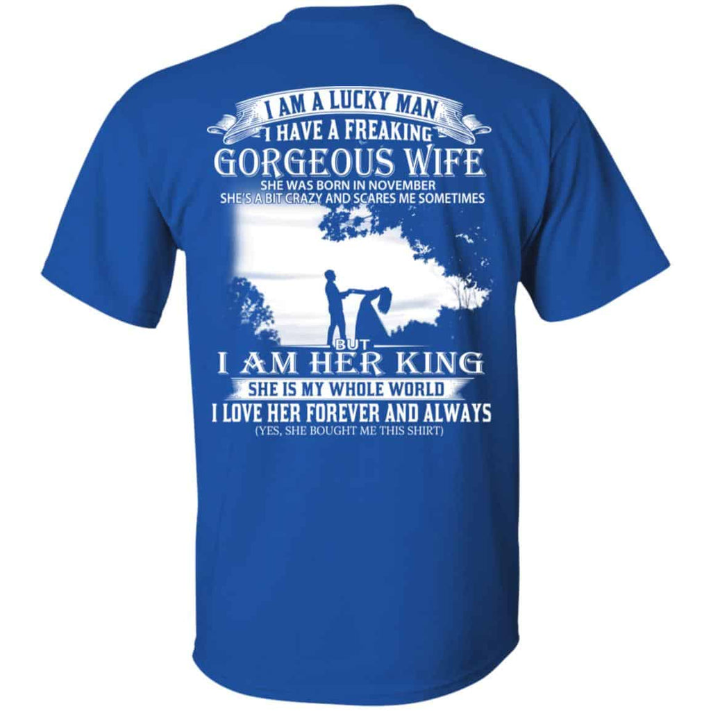 I Am A Lucky Man I Have A Freaking Gorgeous Wife Born In November s, , Tank Unisex