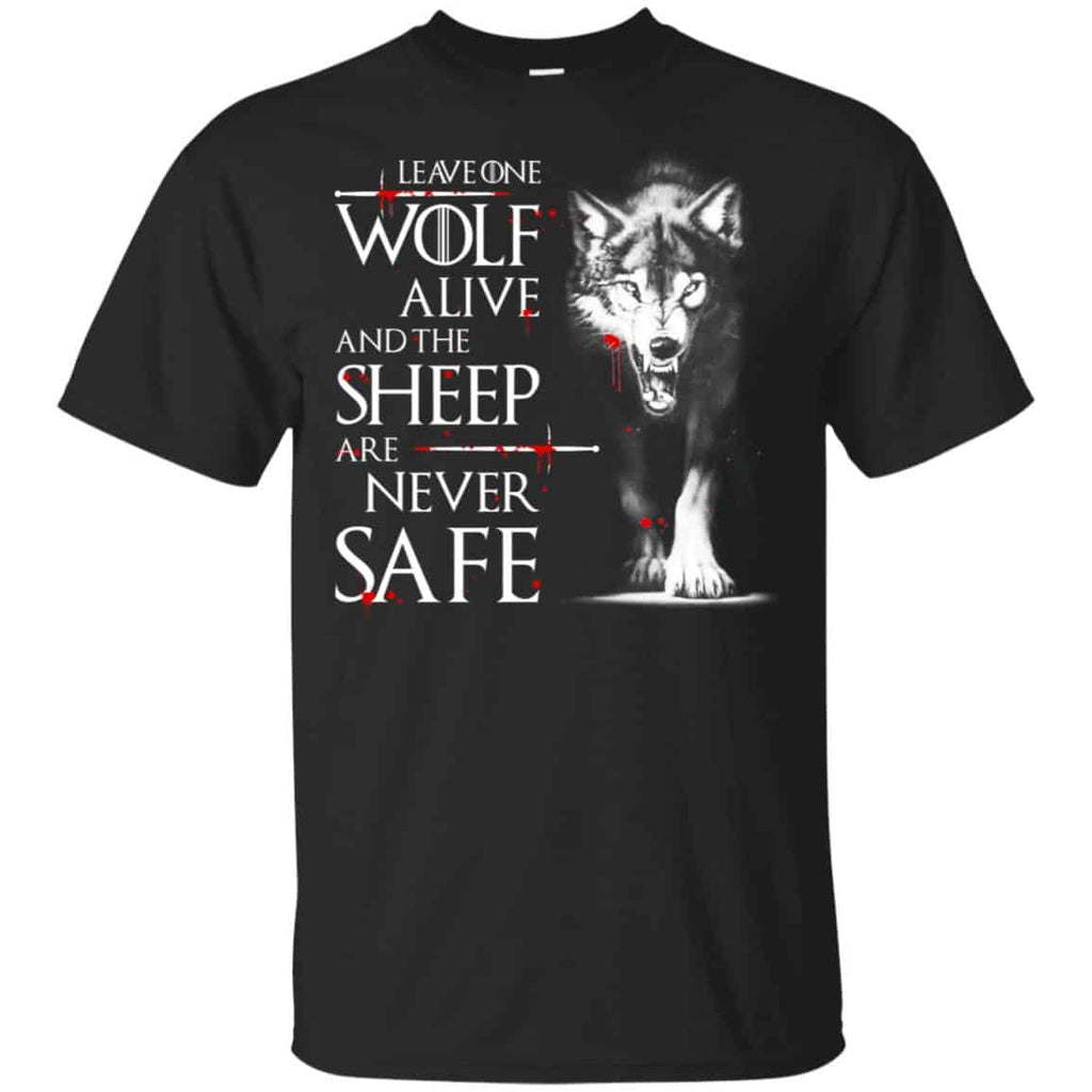 Leave One Wolf Alive And The Sheep Are Never Safe – Game Of Thrones Shirt, , Tank Unisex