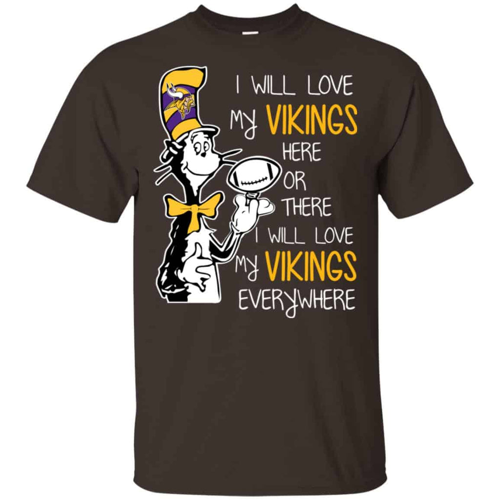 Minnesota Vikings: I Will Love Vikings Here Or There I Will Love My Vikings Everywhere s, , Tank