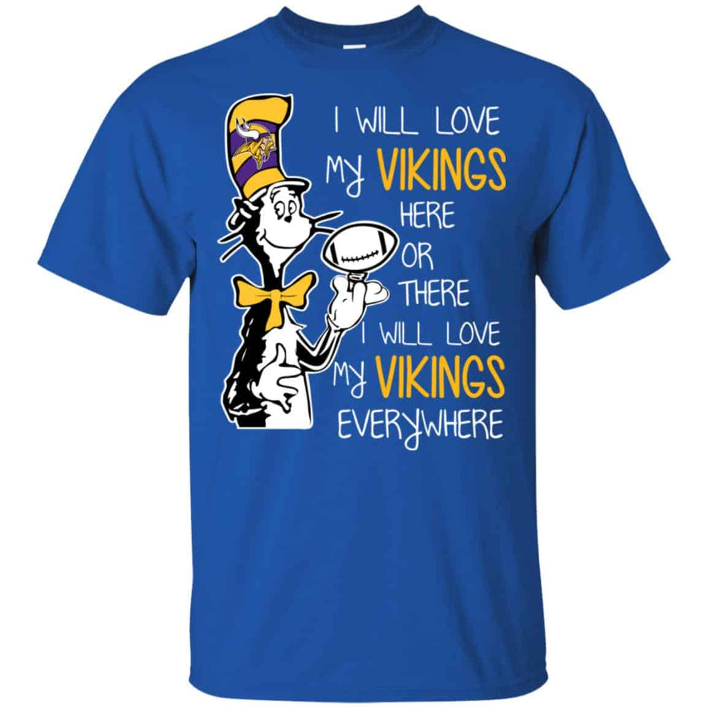 Minnesota Vikings: I Will Love Vikings Here Or There I Will Love My Vikings Everywhere s, , Tank