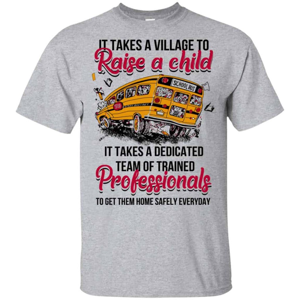 It Takes A Village To Raise A Child It Takes A Dedicated Team Of Trained Professionals To Get Them Home Safely Everyday s, , Tank