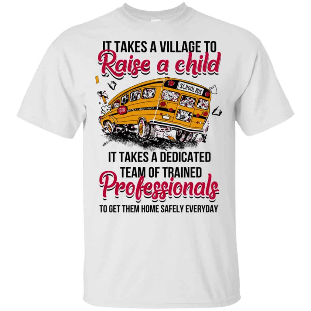 It Takes A Village To Raise A Child It Takes A Dedicated Team Of Trained Professionals To Get Them Home Safely Everyday s, , Tank