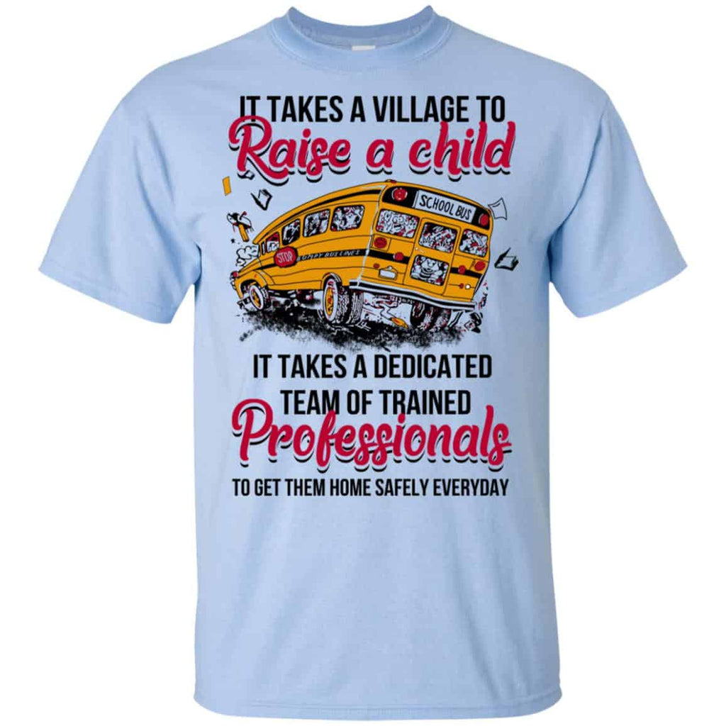 It Takes A Village To Raise A Child It Takes A Dedicated Team Of Trained Professionals To Get Them Home Safely Everyday s, , Tank