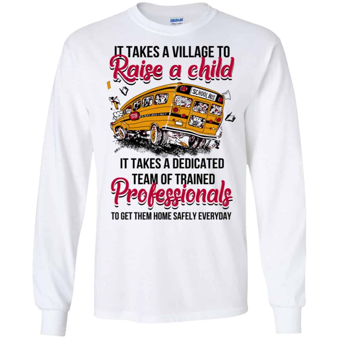 It Takes A Village To Raise A Child It Takes A Dedicated Team Of Trained Professionals To Get Them Home Safely Everyday s, , Tank