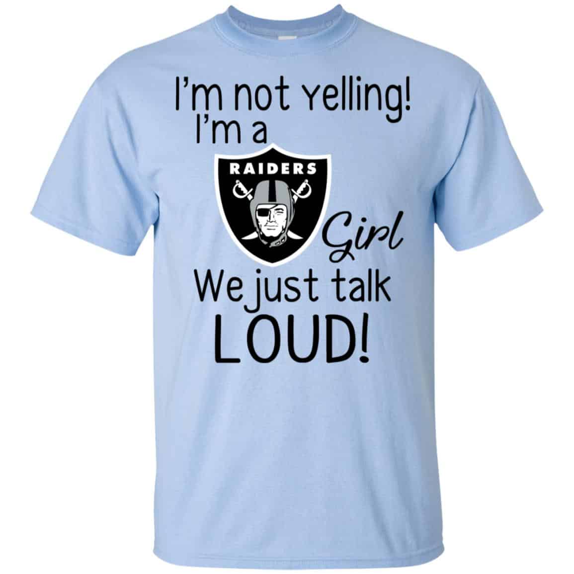 I’m Not Yelling I’m A Oakland Raiders Girl We Just Talk Loud s, , Tank Unisex