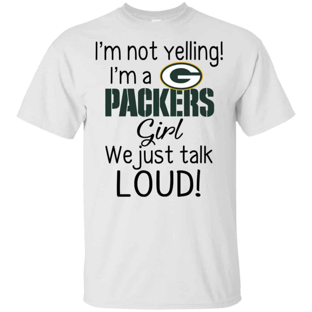 I’m Not Yelling I’m A Green Bay Packers Girl We Just Talk Loud s, , Tank Unisex