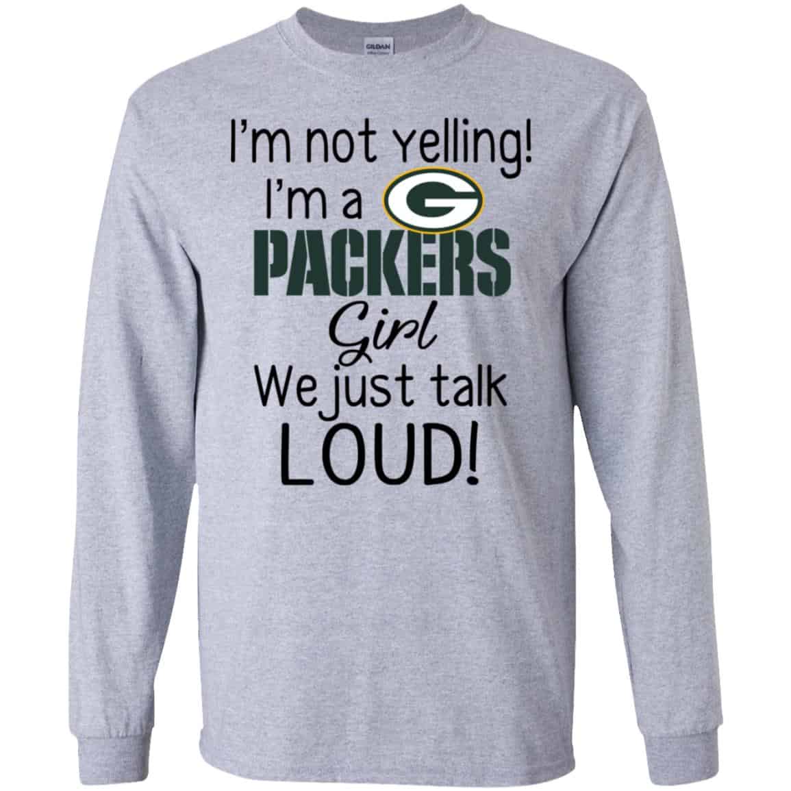 I’m Not Yelling I’m A Green Bay Packers Girl We Just Talk Loud s, , Tank Unisex