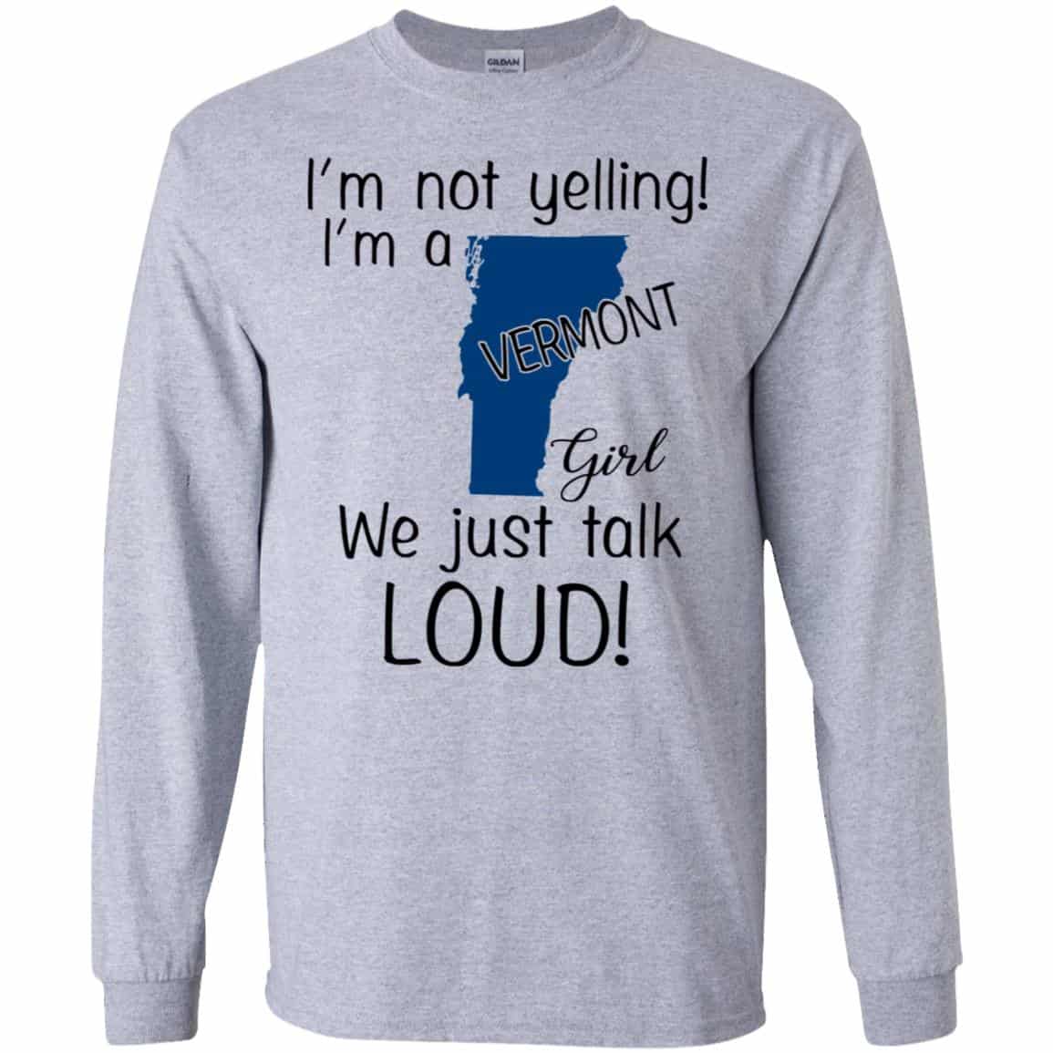 I’m Not Yelling I’m A Vermont Girl We Just Talk Loud s, , Tank Unisex