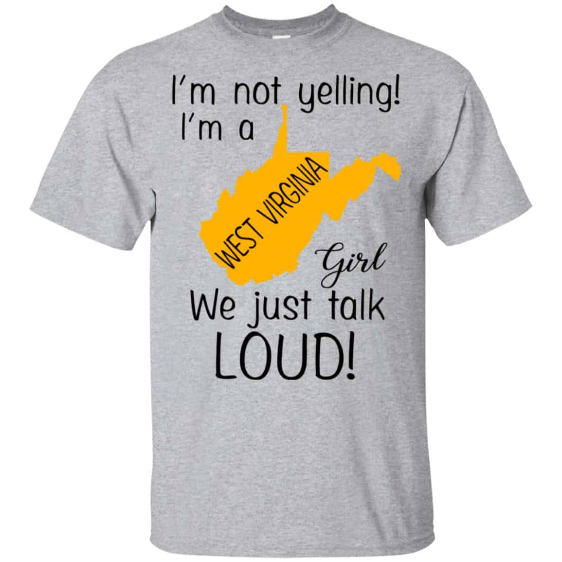 I’m Not Yelling I’m A West Virginia Girl We Just Talk Loud s, , Tank Unisex