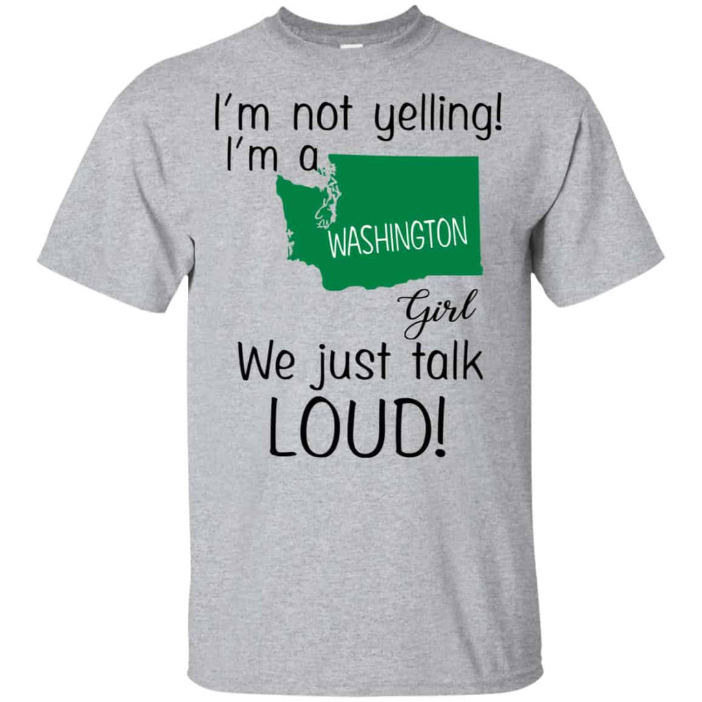 I’m Not Yelling I’m A Washington Girl We Just Talk Loud s, , Tank Unisex