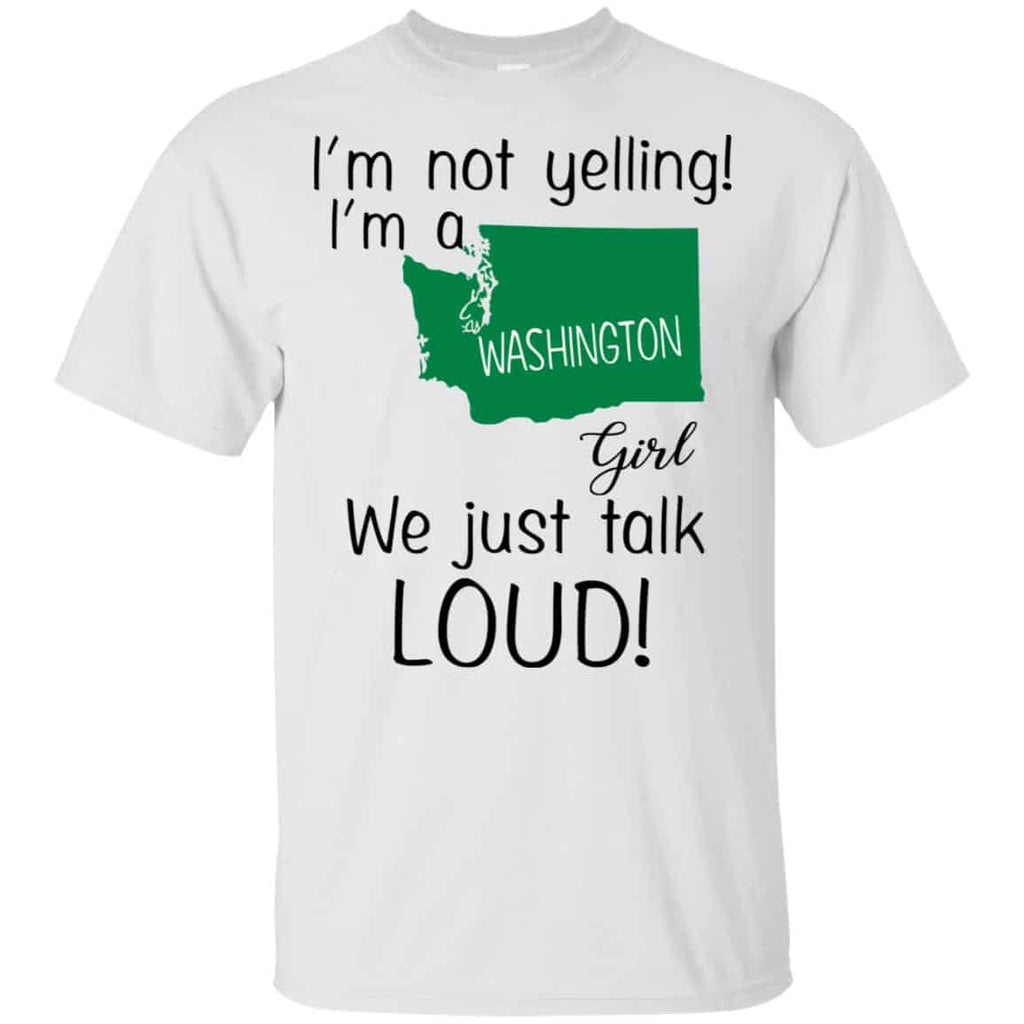 I’m Not Yelling I’m A Washington Girl We Just Talk Loud s, , Tank Unisex