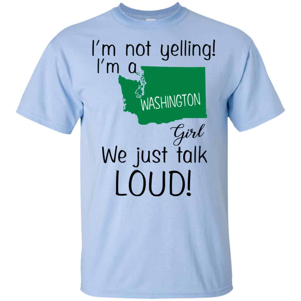I’m Not Yelling I’m A Washington Girl We Just Talk Loud s, , Tank Unisex