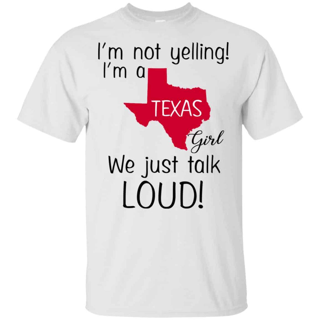 I’m Not Yelling I’m A Texas Girl We Just Talk Loud s, , Tank Unisex
