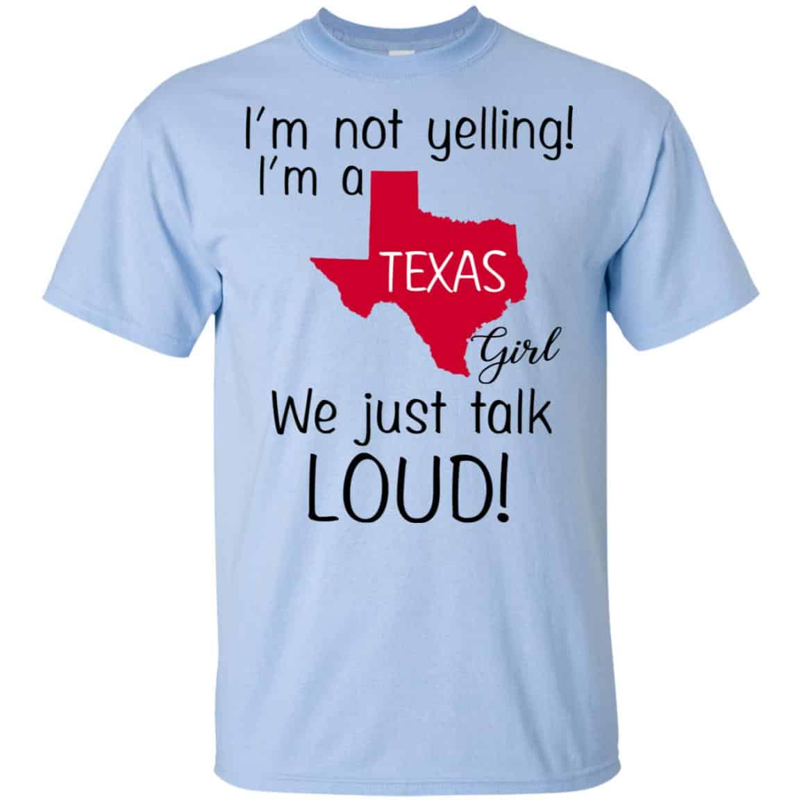I’m Not Yelling I’m A Texas Girl We Just Talk Loud s, , Tank Unisex
