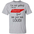 I’m Not Yelling I’m A Tennessee Girl We Just Talk Loud s, , Tank Unisex