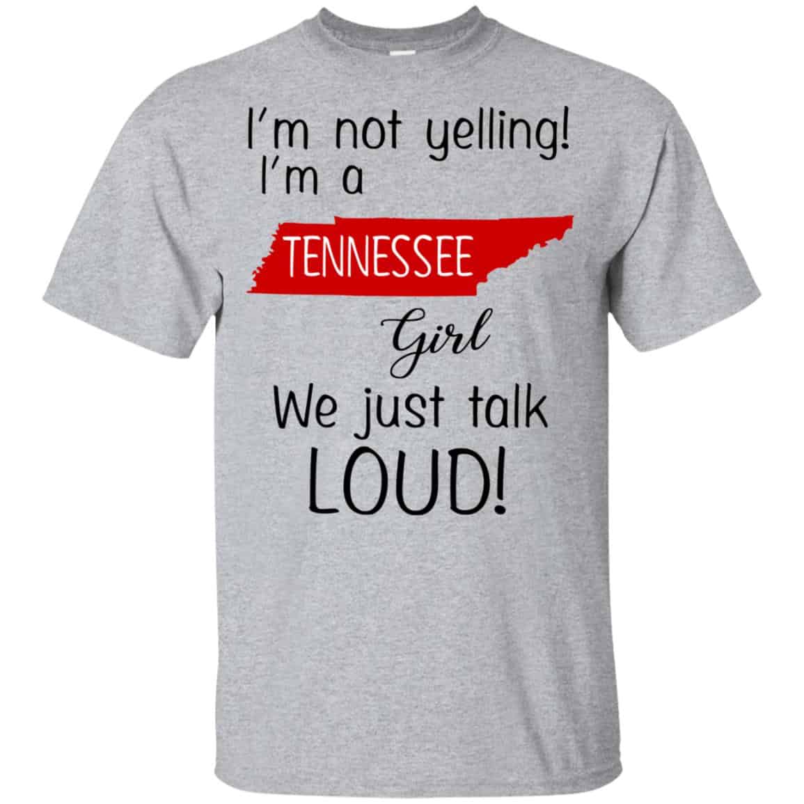 I’m Not Yelling I’m A Tennessee Girl We Just Talk Loud s, , Tank Unisex